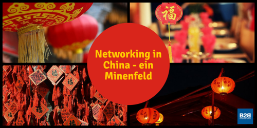 Networking in China – Vom Umgang mit einem Minenfeld