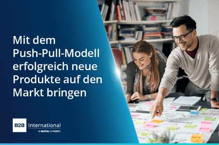 Mit dem Push-Pull-Modell erfolgreich neue Produkte auf den Markt bringen