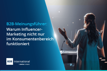 B2B-Meinungsführer: Warum Influencer-Marketing nicht nur im Konsumentenbereich funktioniert